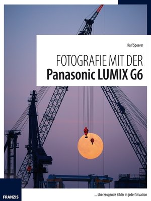 cover image of Fotografie mit der Panasonic Lumix G6